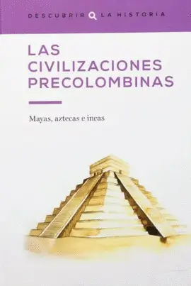 LAS CIVILIZACIONES PRECOLOMBINAS