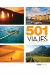 501 VIAJES QUE NO PUEDES DEJAR DE HACER