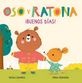 OSO Y RATONA. PEQUEÑAS MANITAS - ¡BUENOS DÍAS!