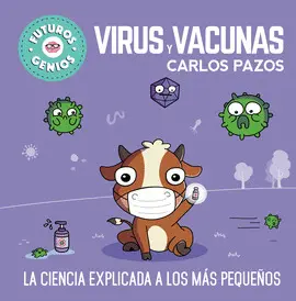 Virus y Vacunas (Futuros Genios 6)