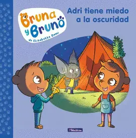 BRUNA Y BRUNO 1. ADRI TIENE MIEDO A LA O