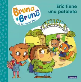 BRUNA Y BRUNO 4. ERIC TIENE UNA PATALETA