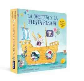 LA OVEJITA Y LA FIESTA PIRATA (LA OVEJITA QUE VINO A CENAR. LIBRO DE CARTÓN)