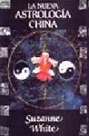 LA NUEVA ASTROLOGÍA CHINA