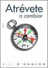 ATRÉVETE A CAMBIAR