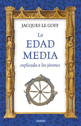 LA EDAD MEDIA EXPLICADA A LOS JÓVENES