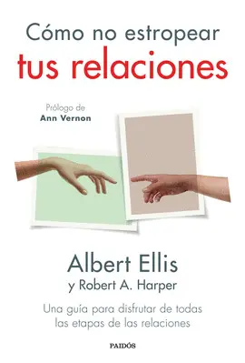 CÓMO NO ESTROPEAR TUS RELACIONES