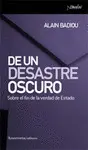 De un Desastre Oscuro. Sobre el Fin de la Verdad de Estado