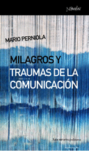 MILAGROS Y TRAUMAS DE LA COMUNICACIN