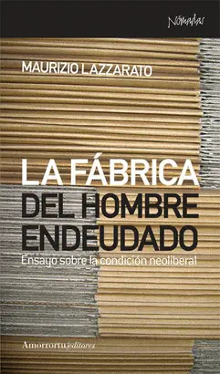 LA FÁBRICA DEL HOMBRE ENDEUDADO