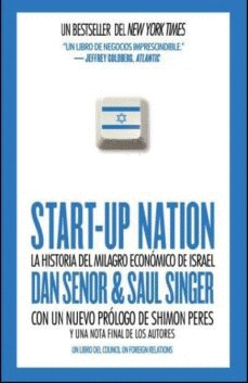 START-UP NATION : LA HISTORIA DEL MILAGRO ECONMICO DE ISRAEL