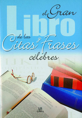 EL GRAN LIBRO DE LAS CITAS Y FRASES CÉLEBRES