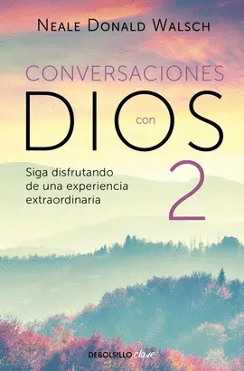 Conversaciones con Dios 2: el Diálogo Continúa