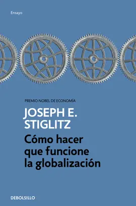 CÓMO HACER QUE FUNCIONE LA GLOBALIZACIÓN