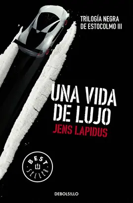 UNA VIDA DE LUJO (TRILOGÍA NEGRA DE ESTOCOLMO 3)