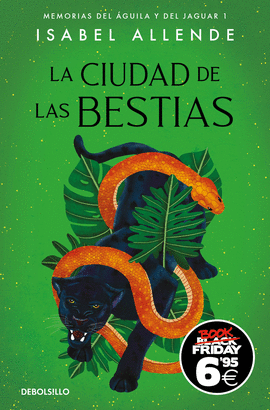 LA CIUDAD DE LAS BESTIAS. (MEMORIAS DEL ÁGUILA Y DEL JAGUAR 1). ALLENDE,  ISABEL. Libro en papel. 9788466359603