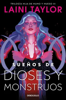 Sueños de Dioses y Monstruos (Hija de Humo y Hueso 3)
