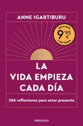 LA VIDA EMPIEZA CADA DÍA (EDICIÓN LIMITADA)