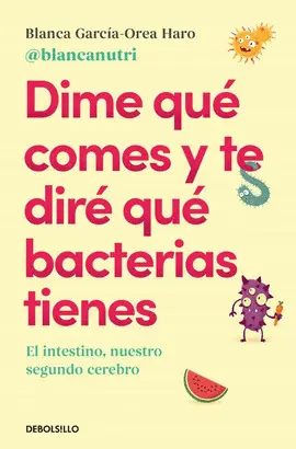 DIME QUE COMES Y TE DIRE QUÉ BACTERIA TIENES