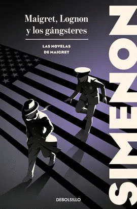 Maigret, Lognon y los Gángsteres (Las Novelas de Maigret)