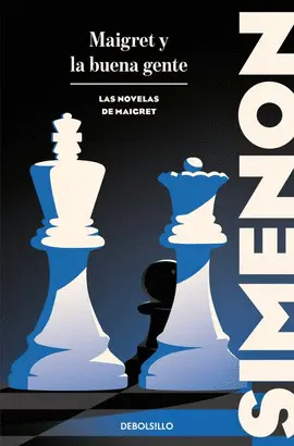 Maigret y la Buena Gente (Las Novelas de Maigret)