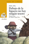 DEBAJO DE LA HIGUERA NO HAY NINGN TESORO