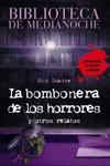 BIBLIOTECA DE MEDIANOCHE. LA BOMBONERA DE LOS HORRORES Y OTROS RELATOS