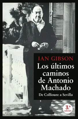 Los Últimos Caminos de Antonio Machado