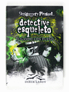 DETECTIVE ESQUELETO 2: JUGANDO CON FUEGO