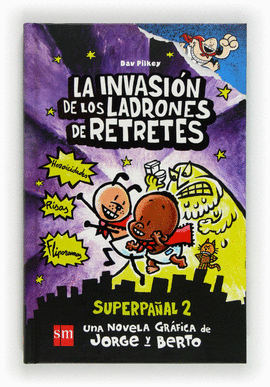 LA INVASIN DE LOS LADRONES DE RETRETES. SUPERPAAL 2