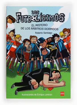 LOS FUTBOLÍSIMOS 1: EL MISTERIO DE LOS ÁRBITROS DORMIDOS