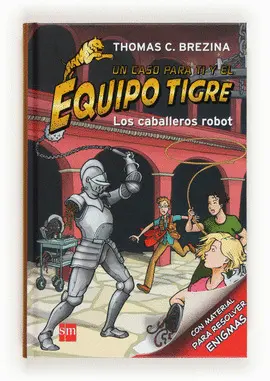 LOS CABALLEROS ROBOT (EQUIPO TIGRE)