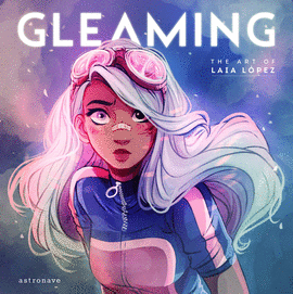 GLEAMING. THE ART OF LAIA LPEZ