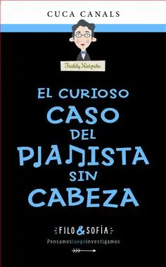 FILO&SOFÍA 3: EL CURIOSO CASO DEL PIANISTA SIN CABEZA