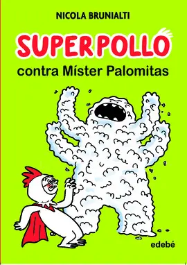 SUPERPOLLO CONTRA MÍSTER PALOMITAS