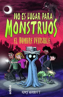 No Es Lugar para Monstruos: el Hombre Invisible