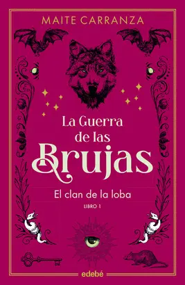 EL CLAN DE LA LOBA: LA GUERRA DE LAS BRUJAS 1