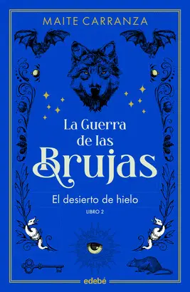 EL DESIERTO DE HIELO: LA GUERRA DE LAS BRUJAS 2