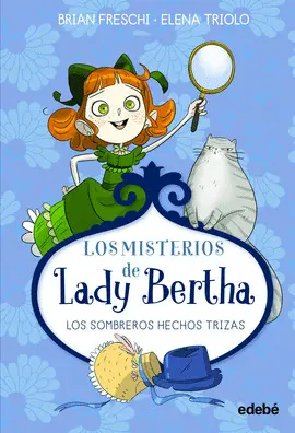 Lady Bertha y los Sombreros Hechos Trizas