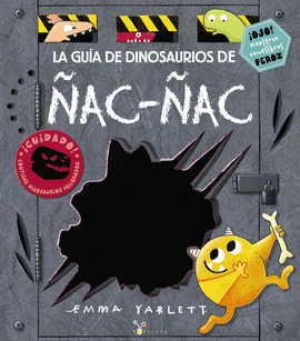 LA GUÍA DE DINOSAURIOS DE ÑAC-ÑAC. YARLETT, EMMA. Libro en papel.  9788469621981