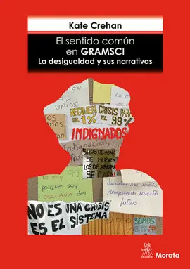 EL SENTIDO COMÚN EN GRAMSCI. LA DESIGUALDAD Y SUS NARRATIVAS