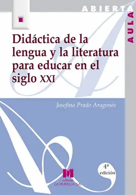 Didáctica de la Lengua y la Literatura para Educar en el Siglo Xxi