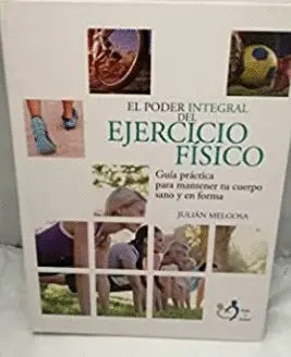 EL PODER INTEGRAL DEL EJERCICIO FISICO