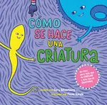 ¿COMO SE HACE UNA CRIATURA?