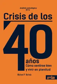 ANÁLISIS PSICOLÓGICO DE LA CRISIS DE LOS 40 AÑOS