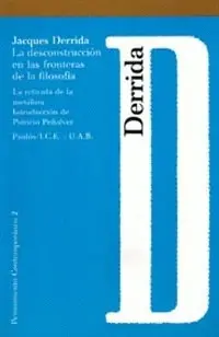 LA DECONSTRUCCIÓN EN LAS FRONTERAS DE LA FILOSOFÍA