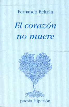 EL CORAZÓN NO MUERE