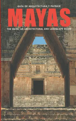 GUIA DE ARQUITECTURA Y PAISAJE MAYAS