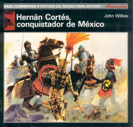 HERNN CORTS EL CONQUISTADOR