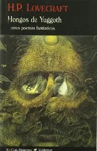 HONGOS DE YUGGOTH Y OTROS POEMAS FANTÁSTICOS
